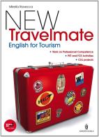 New travelmate. English for tourism. Con espansione online. Per le Scuole superiori