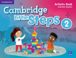 Cambridge little steps. Activity book. Per la Scuola elementare vol.2 di Gabriela Zapiain edito da Cambridge