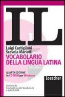 Il vocabolario della lingua latina. Latino-italiano, italiano-latino. Guida all'uso. CD-ROM