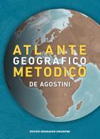 Atlante geografico metodico 2023-2024 edito da De Agostini