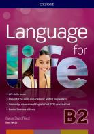 Language for life. B2. Student's book-Workbook. Con Hub, 16 eread, 2 tests. Per le Scuole superiori. Con ebook. Con espansione online. Con CD-ROM edito da Oxford University Press