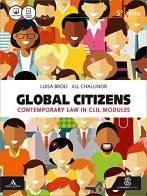 Global citizens. Vol. unico. Per gli Ist. tecnici. Con e-book. Con espansione online di Luisa Broli, Jill Challinor edito da Le Monnier