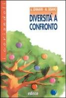 Diversità a confronto. Con espansione online di Alberto Lehmann, Maria Angela Gisiano edito da EDISCO