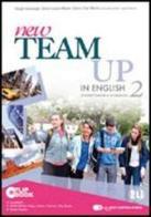 New team up in english. Student's book-Workbook. Per la Scuola media. Con CD-ROM. Con espansione online vol.2 di Fergal Kavanagh, Claire L. Moore, Catrin Elen Morris edito da ELI