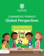 Cambridge primary global perspectives. Learner's skills book 4. Per la Scuola elementare. Con e-book. Con espansione online di Adrian Ravenscroft, Thomas Holman edito da Cambridge