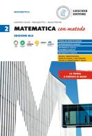 Matematica con metodo. Per le Scuole superiori vol.2 di Gabriella Cariani, Mariapia Fico, Salvatore Mattina edito da Loescher