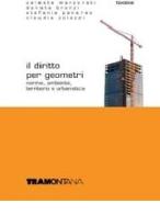 Il diritto per geometri. Per gli Ist. tecnici commerciali di Celeste Marzorati, Donata Bronzi, Stefania Panareo edito da Tramontana