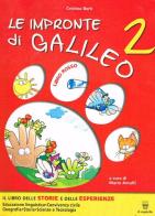 Le impronte di Galileo. Per la Scuola elementare vol.2 di Cristina Berti edito da Il Capitello