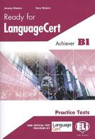 Ready for Language Cert. Livello B1. Per le Scuole superiori di Jeremy Walenn, Sara Walenn edito da ELI
