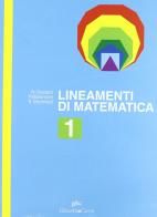 Lineamenti di matematica. Per le Scuole superiori vol.1 di Nella Dodero, Paolo Baroncini, Roberto Manfredi edito da Ghisetti e Corvi
