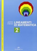 Lineamenti di matematica. Per le Scuole superiori vol.2 di Nella Dodero, Paolo Baroncini, Roberto Manfredi edito da Ghisetti e Corvi