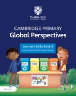 Cambridge primary global perspectives. Learner's skills book 5. Per la Scuola elementare. Con e-book. Con espansione online di Adrian Ravenscroft, Thomas Holman edito da Cambridge