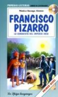Francisco Pizarro. La conquista del imperio inca. Con audiolibro. CD Audio di Bazaga edito da La Spiga Languages
