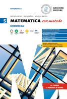 Matematica con metodo. Edizione blu. Per la Scuola secondaria di II grado. Con espansione online vol.5