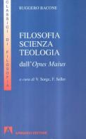 Filosofia, scienza e teologia. Per i Licei e gli Ist. magistrali di Ruggero Bacone edito da Armando Editore