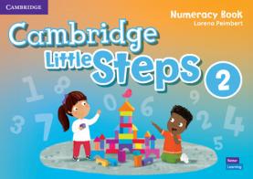 Cambridge little steps. Numeracy book. Per la Scuola elementare vol.2 di Lorena Peimbert edito da Cambridge