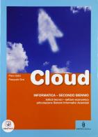 Cloud. Con espansione online. Per gli Ist. tecnici articolazione SIA di P. Gallo, P. Sirsi edito da Minerva Scuola