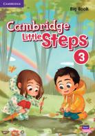 Cambridge little steps. Big book. Per la Scuola elementare vol.3 edito da Cambridge