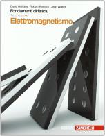 Fondamenti di fisica. Elettromagnetismo. Con espansione online. Per le Scuole superiori di David Halliday, Robert Resnick, Jearl Walker edito da Zanichelli