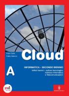 Cloud. Per gli Ist. tecnici indirizzo informatica. Con espansione online di P. Gallo, F. Salerno edito da Minerva Scuola