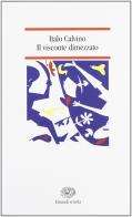 Il visconte dimezzato di Italo Calvino edito da Einaudi Scuola
