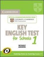 Cambridge key English. Test for school 1. Per la Scuola media edito da Cambridge University Press