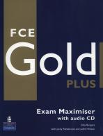 Gold plus FCE. Exam maximiser. Without key. Con 2 CD Audio. Per le Scuole superiori di Sally Burgess, Jacky Newbrook, Judith Wilson edito da Pearson Longman
