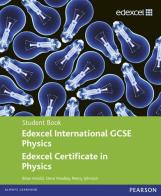 Edexel international GCSE physics student book. Con Revision guide. Per le Scuole superiori. Con CD. Con espansione online edito da Pearson Longman