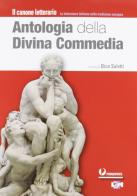 Antologia della Divina Commedia. Con espansione online. Per le Scuole superiori di Bice Saletti edito da Principato