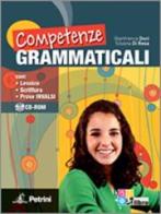 Competenze grammaticali. Per le Scuole superiori. Con CD-ROM. Con espansione online di Gianfranca Duci, Silvana Di Rosa edito da Petrini