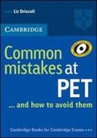 Common mistakes at PET... and how to avoid them. Per le Scuole superiori di Liz Driscoll edito da Loescher