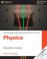 Cambridge International AS and A Level Physics. Revision Guide di David Sang, Graham Jones, Gurinder Chadha edito da Cambridge University Press