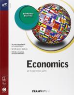 Economics. Con Extrabook-Openbook. Per le Scuole superiori. Con e-book. Con espansione online di Dan Moynihan, Brian Titley edito da Tramontana