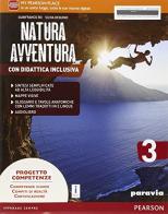 Natura avventura. Con Didattica inclusiva. Con espansione online. Per la Scuola media. Con e-book vol.3