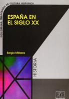 España en el siglo XX. Per le Scuole superiori di Sergio Millares edito da Edinumen Editorial