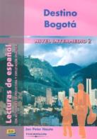 Destino Bogotá di Jan P. Nauta edito da Edinumen Editorial