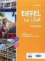 Eiffel en ligne. Fascicolo turismo. Per le Scuole superiori. Con espansione online di Régine Boutégège, A. Bello, C. Poirey edito da Black Cat-Cideb