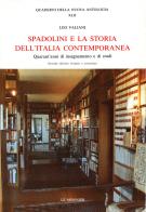 Spadolini e la storia dell'Italia contemporanea. Quarant'anni di insegnamento e di studi di Leo Valiani edito da Mondadori Education