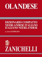 Olandese. Dizionario compatto neerlandese-italiano, italiano-neerlandese edito da Zanichelli