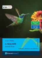 Il Walker. Con Labroatorio. Per le Scuole superiori. Con e-book. Con espansione online vol.1 di James S. Walker edito da Pearson