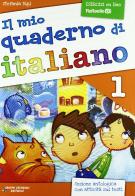 Il mio quaderno di italiano. Per la Scuola elementare vol.1 di Stefania Bigi edito da Raffaello