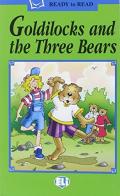 Goldilocks and three Bears. Con audiocassetta edito da ELI