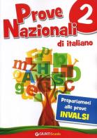 Prove nazionali di italiano. Prepariamoci alle prove INVALSI di Isolina Bondi, Barbara Paladini edito da Giunti Scuola