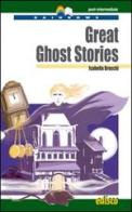 Great ghost stories. Level C1 post-intermediate. Rainbows readers. Con CD Audio. Con espansione online di Isabella Bruschi edito da EDISCO