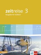 Zeitreise. Ausgabe für Südtirol. Per la Scuola media vol.3 edito da Athesia