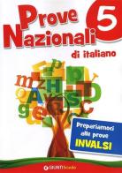 Prove Nazionali di italiano. Prepariamoci alle prove INVALSI vol.5