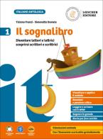 Il sognalibro. Diventare lettori e lettrici scoprirsi scrittori e scrittrici. Per la Scuola media. Con e-book. Con espansione online vol. 1 di Tiziano Franzi, Simonetta Damele edito da Loescher