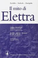Il mito di Elettra di Eschilo, Sofocle, Euripide edito da Dante Alighieri