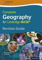 Complete geography for Cambridge IGCSE. Revision guide. Per le Scuole superiori. Con espansione online edito da Oxford University Press