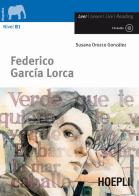 Federico García Lorca. Con CD-Audio di Susana Orozco González edito da Hoepli